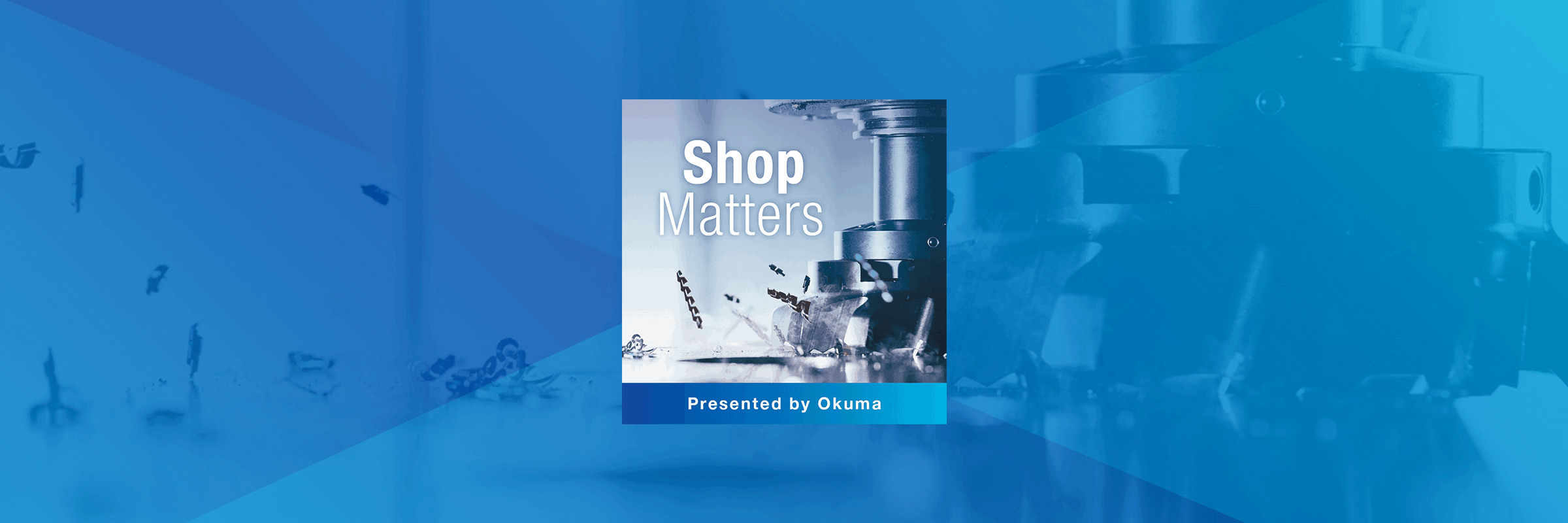 Shop Matters - Ep. 26 The Dynamic Duo of Connectivity and Maintenance